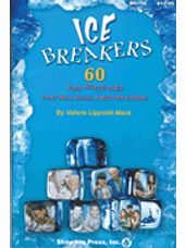 Ice Breakers - 60 Fun Activities to Build a Better Choir