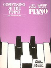 Composing at the Piano - Early Intermediate Level