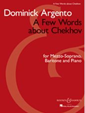 Dominick Argento - A Few Words About Chekhov (MezSop/Bar)
