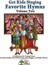 Get Kids Singing Favorite Hymns - Volume Two