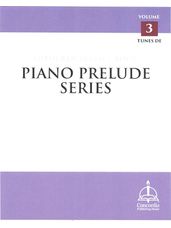 Piano Prelude Series: Lutheran Service Book, Volume 3