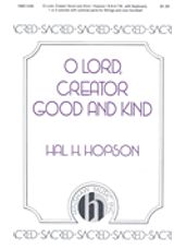 O Lord, Creator Good And Kind