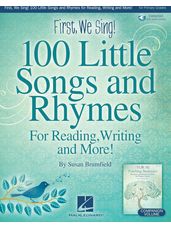 First, We Sing! 100 Little Songs And Rhymes
