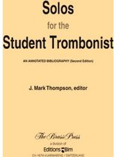 Solos for the Student Trombonist: An Annotated Bibliography