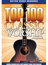 Top 100 Classic Worship Songs Guitar Songbook