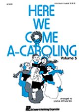 Here We Come A-Caroling - Vol. 3