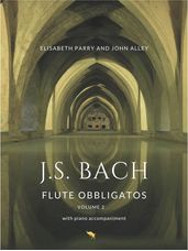 J.S. Bach Flute Obbligatos, Volume 2