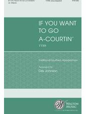 If You Want to Go A-Courtin