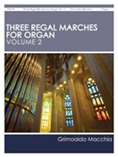 Three Regal Marches for Organ, Vol. 2