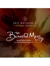 Eric Whitacre's The Beautiful Mess: Masterclass in Composition & Creativity (Higher Ed 10 Licenses)