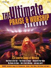 Ultimate Praise & Worship Songbook, The: 75 Favorite Songs Worship (pvg)