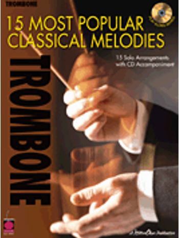 15 Most Popular Classical Melodies (Trombone)