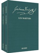 Les Martyrs - Opera in quattro atti Critical Edition Full Score, Hardbound with Commentary