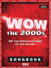 WOW - The 2000s (30 Top Christian Songs of the Decade)
