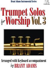Trumpet Solos for Worship, Volume 3