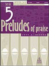 Five Preludes of Praise #6